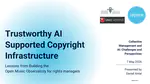 Trustworthy AI-Supported Copyright Infrastructure